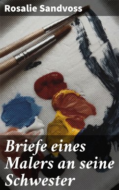 Briefe eines Malers an seine Schwester (eBook, ePUB) Cover Briefe eines Malers an seine Schwester (eBook, ePUB)