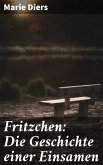 Fritzchen: Die Geschichte einer Einsamen (eBook, ePUB)