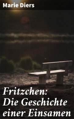 Fritzchen: Die Geschichte einer Einsamen (eBook, ePUB) - Diers, Marie