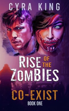 Co-Exist: Rise of the Zombies (eBook, ePUB) - King, Cyra