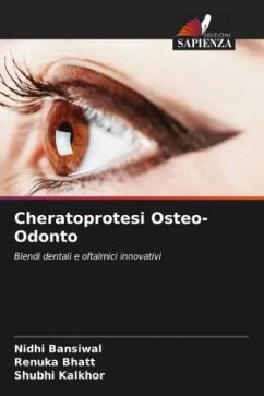 Cheratoprotesi Osteo-Odonto - Bansiwal, Nidhi;Bhatt, Renuka;Kalkhor, Shubhi