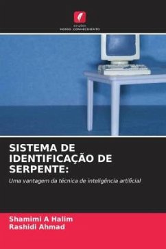 SISTEMA DE IDENTIFICAÇÃO DE SERPENTE: - A Halim, Shamimi;Ahmad, Rashidi