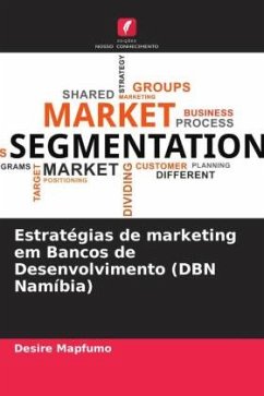 Estratégias de marketing em Bancos de Desenvolvimento (DBN Namíbia) - Mapfumo, Desire