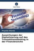 Auswirkungen der Digitalisierung auf das Transaktionsbanking in der Finanzbranche