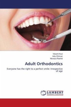 Adult Orthodontics - Koul, Vidushi;Dhiman, Indu;Rashid, Munaza