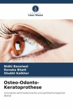 Osteo-Odonto-Keratoprothese - Bansiwal, Nidhi;Bhatt, Renuka;Kalkhor, Shubhi