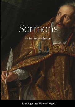 Sermons on the Liturgical Seasons - Of Hippo, Saint Augustine