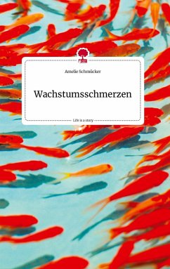 Cover Wachstumsschmerzen. Life is a Story - story.one