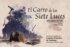 El carro de las siete luces : memoria intangible del &quote;Camino primitivo de Santiago&quote;