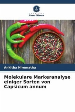 Molekulare Markeranalyse einiger Sorten von Capsicum annum - Hirematha, Ankitha