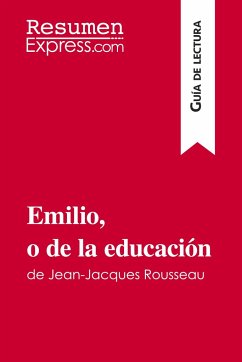 Emilio, o de la educación de Jean-Jacques Rousseau (Guía de lectura) - Resumenexpress