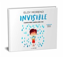 Invisible (Álbum Ilustrado) / Invisible. Collection Stories to Be Read by Two - Moreno, Eloy