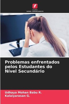 Problemas enfrentados pelos Estudantes do Nível Secundário - R., Udhaya Mohan Babu;G., Kalaiyarasan