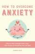How to Overcome Anxiety - Bild 1