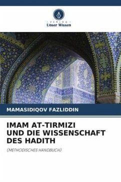 IMAM AT-TIRMIZI UND DIE WISSENSCHAFT DES HADITH - Fazliddin, Mamasidiqov