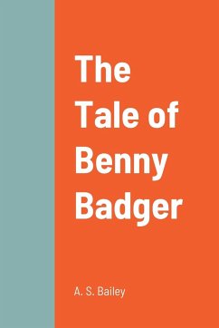 The Tale of Benny Badger - Bailey, A. S.