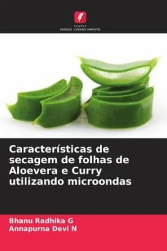 Características de secagem de folhas de Aloevera e Curry utilizando microondas - G, Bhanu Radhika;N, Annapurna Devi