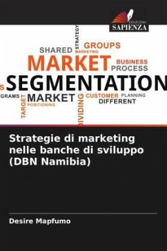 Strategie di marketing nelle banche di sviluppo (DBN Namibia) - Mapfumo, Desire