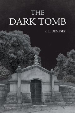The Dark Tomb - Dempsey, K. L.