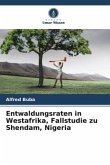 Entwaldungsraten in Westafrika, Fallstudie zu Shendam, Nigeria