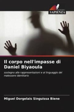 Il corpo nell'impasse di Daniel Biyaoula - Singuissa Biene, Miguel Dorgelais