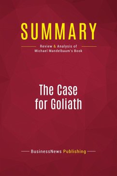 Summary: The Case for Goliath - Businessnews Publishing