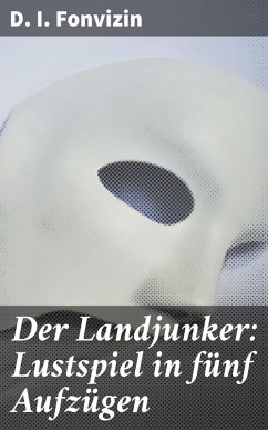 Der Landjunker: Lustspiel in fünf Aufzügen (eBook, ePUB) - Fonvizin, D. I.
