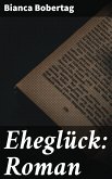 Eheglück: Roman (eBook, ePUB)