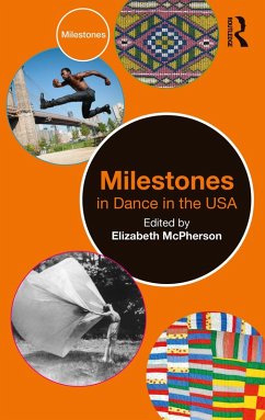 Milestones in Dance in the USA (eBook, PDF)
