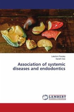 Association of systemic diseases and endodontics - Pandey, Lakshmi;Das, Sarath