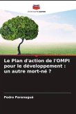 Le Plan d'action de l'OMPI pour le développement : un autre mort-né ?