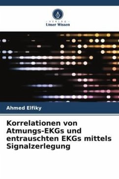 Korrelationen von Atmungs-EKGs und entrauschten EKGs mittels Signalzerlegung - Elfiky, Ahmed