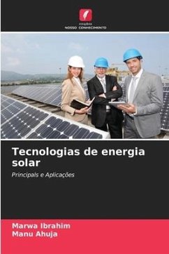 Tecnologias de energia solar - Ibrahim, Marwa;Ahuja, Manu