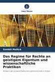 Das Regime für Rechte an geistigem Eigentum und wissenschaftliche Praktiken