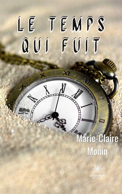 Le temps qui fuit - Marie-Claire Monin