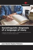 Sociolinguistic diagnosis of a language of many