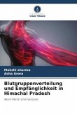 Blutgruppenverteilung und Empfänglichkeit in Himachal Pradesh