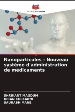 Nanoparticules - Nouveau système d'administration de médicaments - MAGDUM, SHRIKANT;Kulkarni, Kiran;Mane, Saurabh
