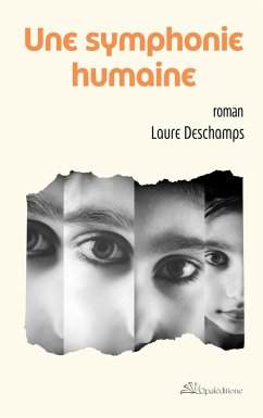 Une symphonie humaine - Deschamps, Laure