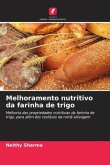 Melhoramento nutritivo da farinha de trigo