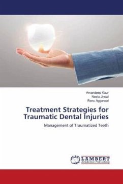 Treatment Strategies for Traumatic Dental Injuries - Kaur, Amandeep;Jindal, Neetu;Aggarwal, Renu