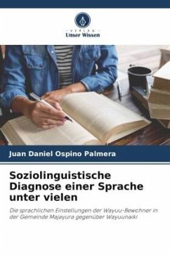 Soziolinguistische Diagnose einer Sprache unter vielen - Ospino Palmera, Juan Daniel