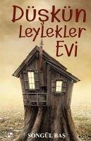 Düskün Leylekler Evi - Bas, Songül