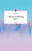 &quote;The Art of Starting Over&quote; Life is a Story - story.one