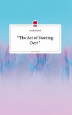 "The Art of Starting Over" Life is a Story - story.one