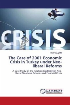 The Case of 2001 Economic Crisis in Turkey under Neo-liberal Reforms - GÜLÇÜR, Halit