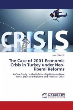 The Case of 2001 Economic Crisis in Turkey under Neo-liberal Reforms