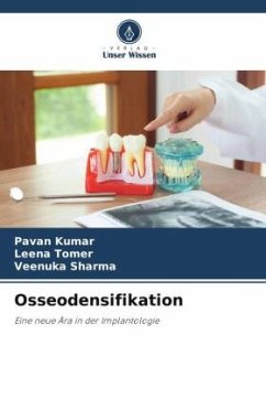 Osseodensifikation - Kumar, Pavan;Tomer, Leena;Sharma, Veenuka