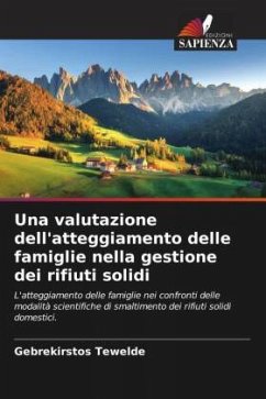 Una valutazione dell'atteggiamento delle famiglie nella gestione dei rifiuti solidi - Tewelde, Gebrekirstos