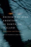 Decriminalizing Abortion in Northern Ireland (eBook, PDF)